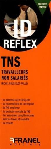 Id Reflex : Tns ; Travailleurs Non Salaries 