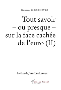 Tout Savoir - Ou Presque - Sur La Face Cachee De L'euro T.2 (2e Edition) 