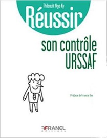 Reussir Son Controle Urssaf (2e Edition) 