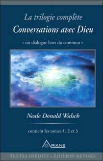 La Trilogie Complete T.1 A 1.3 ; Conversations Avec Dieu ; Un Dialogue Hors Du Commun 