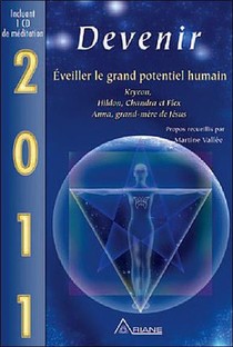 2011, Devenir ; Eveiller Le Grand Potentiel Humain 