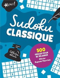 Sudoku Classique : 500 Grilles Pour Se Delasser 