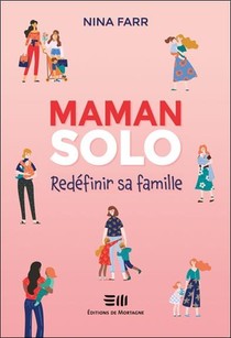 Maman Solo : Redefinir Sa Famille 