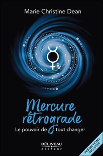 Mercure Retrograde : Le Pouvoir De Tout Changer 