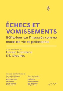 Echecs Et Vomissements : Reflexions Sur L'insucces Comme Mode De Vie Et Philosophie 
