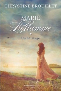 Marie Laflamme Tome 1 : Un Heritage 
