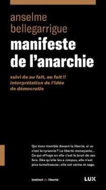 Manifeste De L'anarchie ; "au Fait, Au Fait!! Interpretation De L'idee De Democratie 