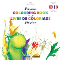Pierina Colouring Book / Pierina Livre De Coloriage : English / French Bilingual Children's Picture Book (livre Pour Enfants Bilingue Anglais / Francais) 