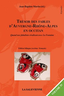 Tresor Des Fables D'auvergne-rhone-alpes En Occitan T.4 : Quand Nos Fabulistes Rivalisent Avec La Fontaine 