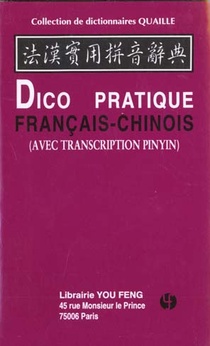 Dico Pratique Chinois/francais (avec Transcription Pinyin) 