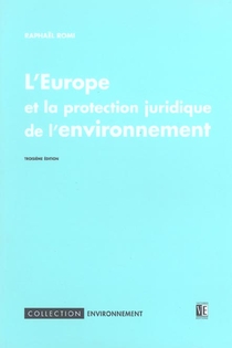 L'europe Et La Protection Juridique De L'environnement (3e Edition) 