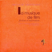 La Musique De Film ; Fiction Et Narration 