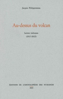 Au-dessus Du Volcan : Lettres Italiennes (2017-2022) 