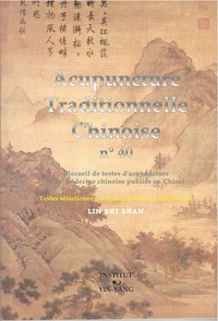 Acupuncture Traditionnelle Chinoise - Recueil De Textes D'acupuncture Et De Medecine Chinoise Publie 