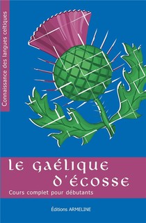 Le Gaelique D'ecosse : Cours Complet Pour Debutants 