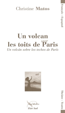 Un Volcan Sur Les Toits De Paris ; Un Volcan Sobre Los Techos De Paris 
