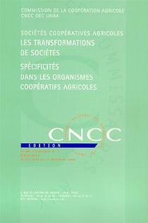 Societes Cooperatives Agricoles ; Les Transformations De Societes ; Specificites Dans Les Organismes Cooperatifs Agricoles 