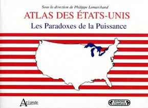 Atlas Des Etats-unis ; Les Paradoxes De La Puissance 