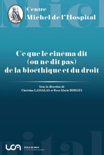 Ce Que Le Cinema Dit (ou Ne Dit Pas) De La Bioethique Et Du Droit 