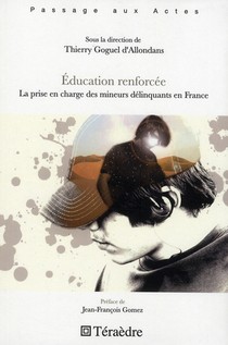 Education Renforcee : La Prise En Charge Des Mineurs Delinquants En France 