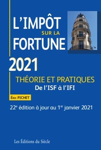 L'impot Sur La Fortune ; Theorie Et Pratiques (edition 2021) 