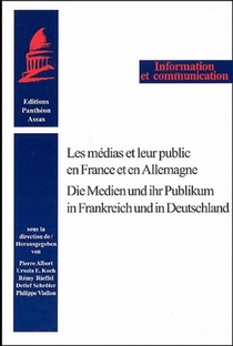 Les Medias Et Leur Public En France Et En Allemagne - Sous La Direction De Pierre Albert, Ursula E. 