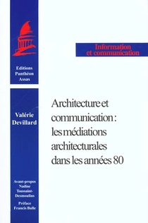 Architecture Et Communication Les Mediations Architecturales Dans Les Annees 80 