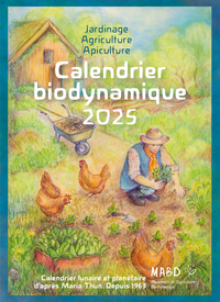 Calendrier Biodynamique 2025 - Calendrier Lunaire Et Planetaire D'apres Maria Thun. Depuis 1963 