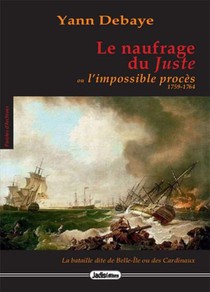 Le Naufrage Du Juste Ou L'impossible Proces : 1759-1764 