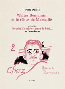 Walter Benjamin Et Le Rebus De Marseille 