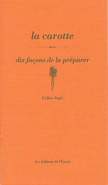 La Carotte, Dix Facons De La Preparer 
