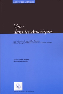 Voter Dans Les Ameriques - [actes Du Colloque, Automne 2003] 