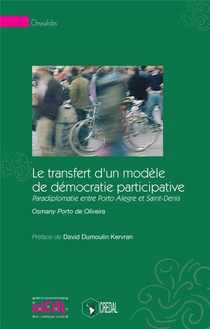 Le Transfert D'un Modele De Democratie Participative ; Paradiplomatie Entre Porto Alegre Et Saint-denis 