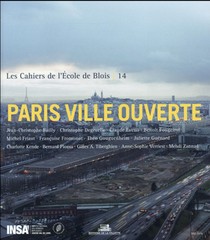 Les Cahiers De L'ecole De Blois T.14 ; Paris Ville Ouverte 