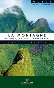 La Montagne ; Histoire, Nature & Randonnees 