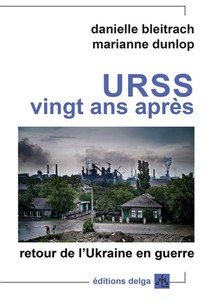 Urss Vingt Ans Apres : Retour De L'ukraine En Guerre 