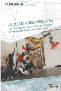 Lia Rodrigues, 30 Ans De Compagnie - La Passion Des Possibles 
