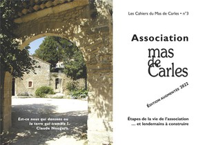 Association Mas De Carles 1981-2021 (les Cahiers Du Mas De Carles N3) : Edition Augmentee 2022 