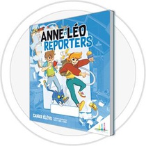 Anne Et Leo Reporters Enfant : Livre-fichier Enfant 