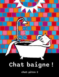 Chat Baigne ! Chat-pitre 2 