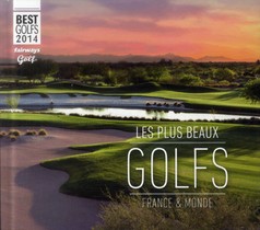 Best Golfs ; Les Plus Beaux Golfs En France Et Dans Le Monde 