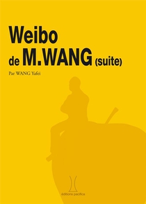 Weibo De Monsieur Wang (suite) 