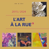L'art A La Rue Tome 2 : 2015/2024 