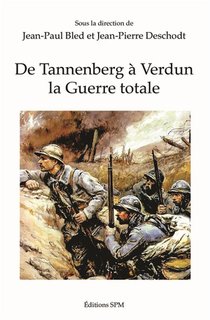 De Tannenberg A Verdun, La Guerre Totale 