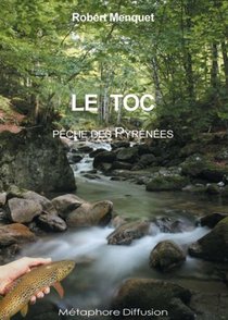 Le Toc ; Peche Des Pyrenees 
