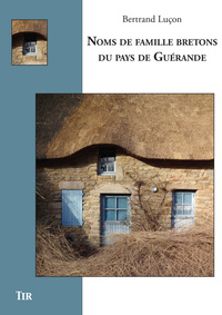Noms De Famille Bretons Du Pays De Guerande - Edition Bilingue 
