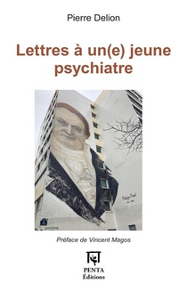 Lettres A Un(e) Jeune Psychiatre 