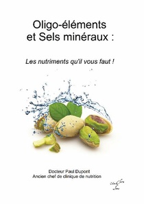 Oligo-elements Et Sels Mineraux : Les Nutriments Qu'il Vous Faut ! 