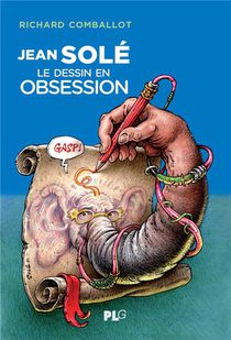 Jean Sole, Le Dessin En Obsession 