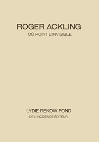 Roger Ackling - Ou Point L'invisible 